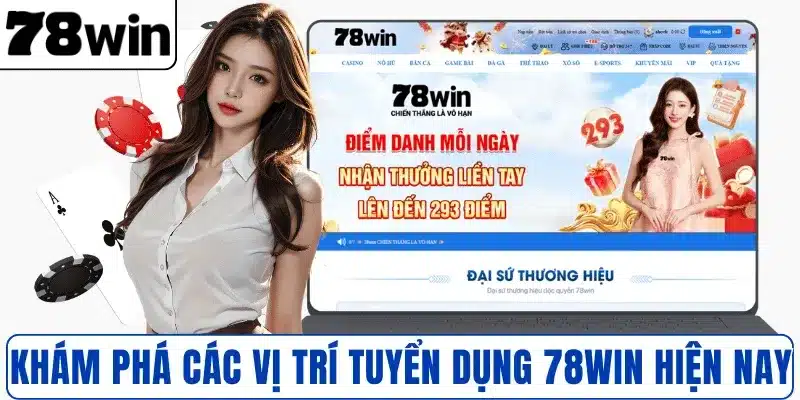 Khám phá các vị trí tuyển dụng 78WIN hiện nay