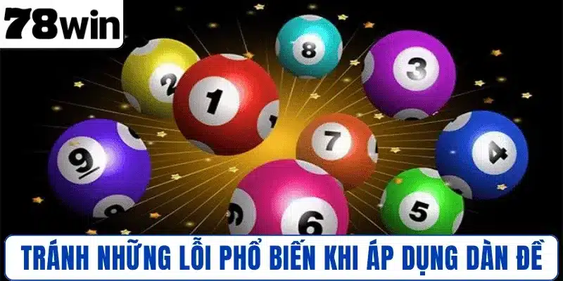 Tránh những lỗi phổ biến khi áp dụng dàn đề