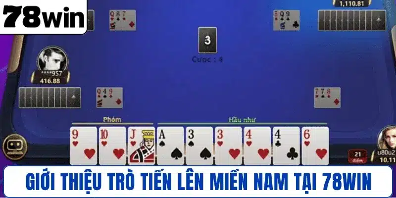 Giới thiệu trò Tiến Lên Miền Nam tại 78WIN